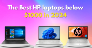 Best HP laptops below $1000